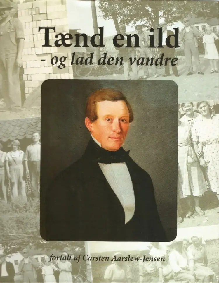 Tænd en ild - og lad den vandre af Carsten Aarslew-Jensen