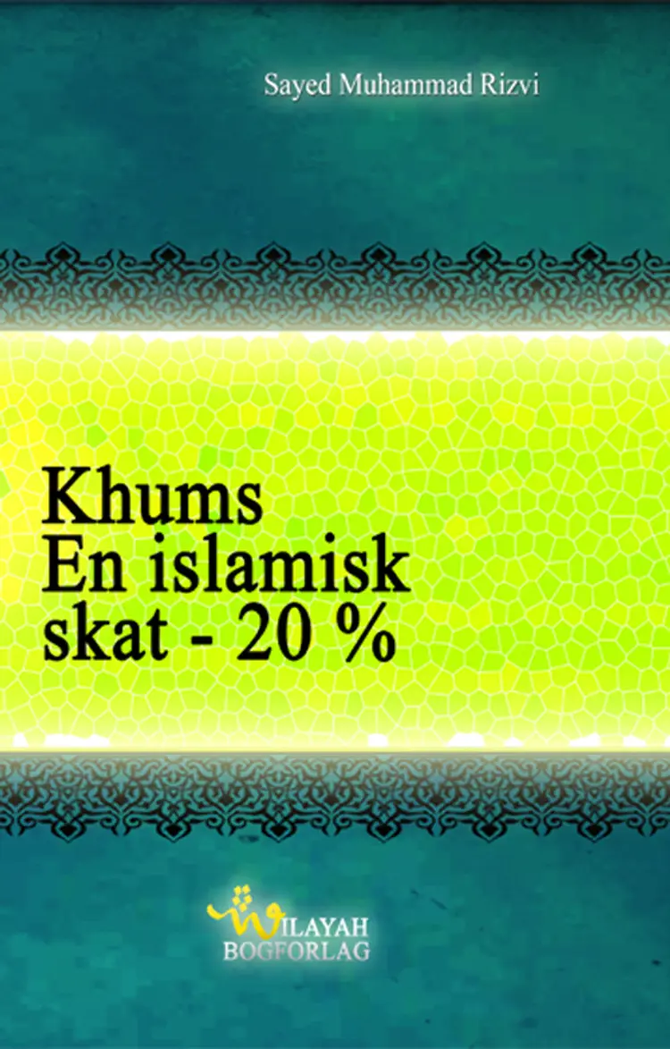 Khums, en islamisk skat - 20 % af Sayed Muhammad Rizvi