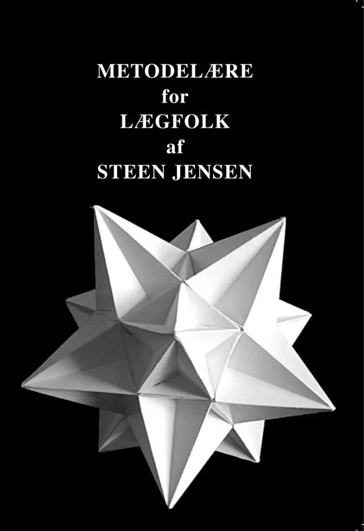 Metodelære for lægfolk af Steen Jensen