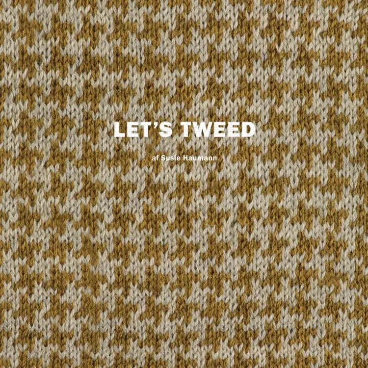 Let´s tweed af Susie Haumann