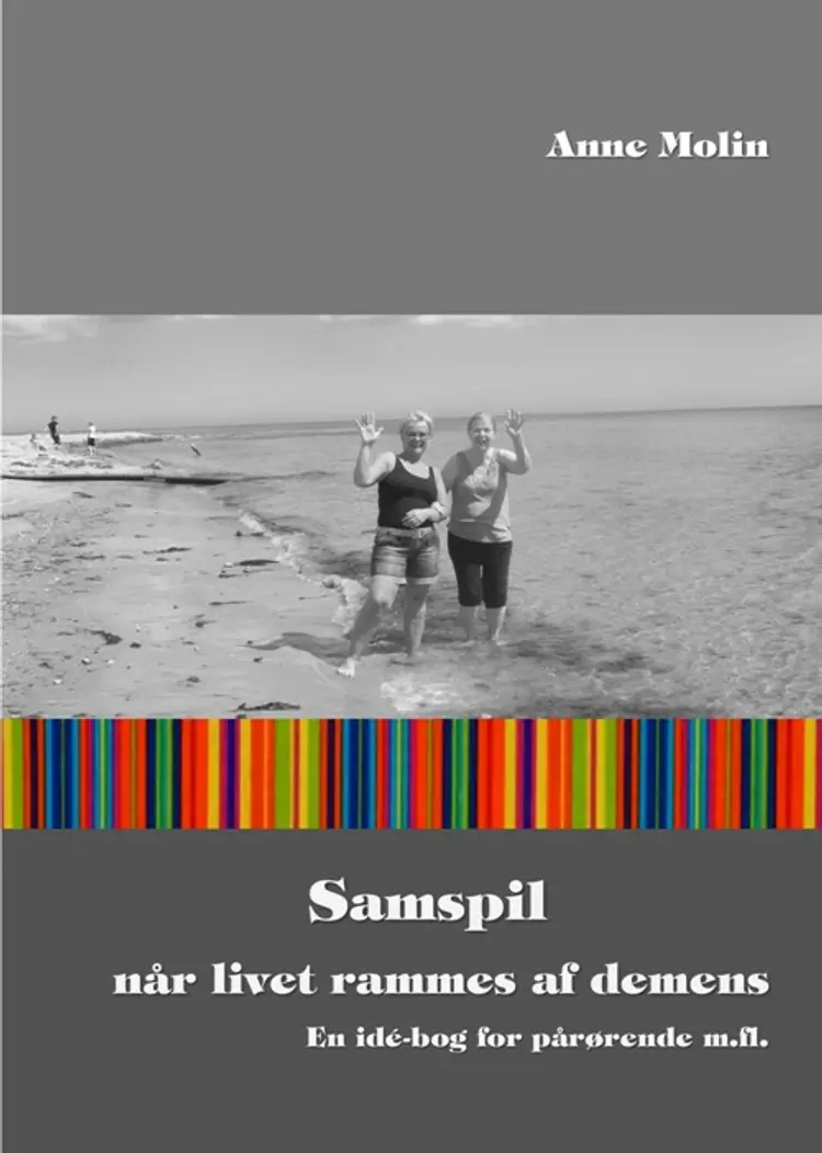 Samspil - når livet rammes af demens af Anne Molin