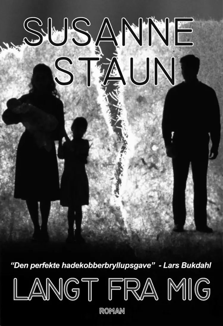 Langt fra mig af Susanne Staun