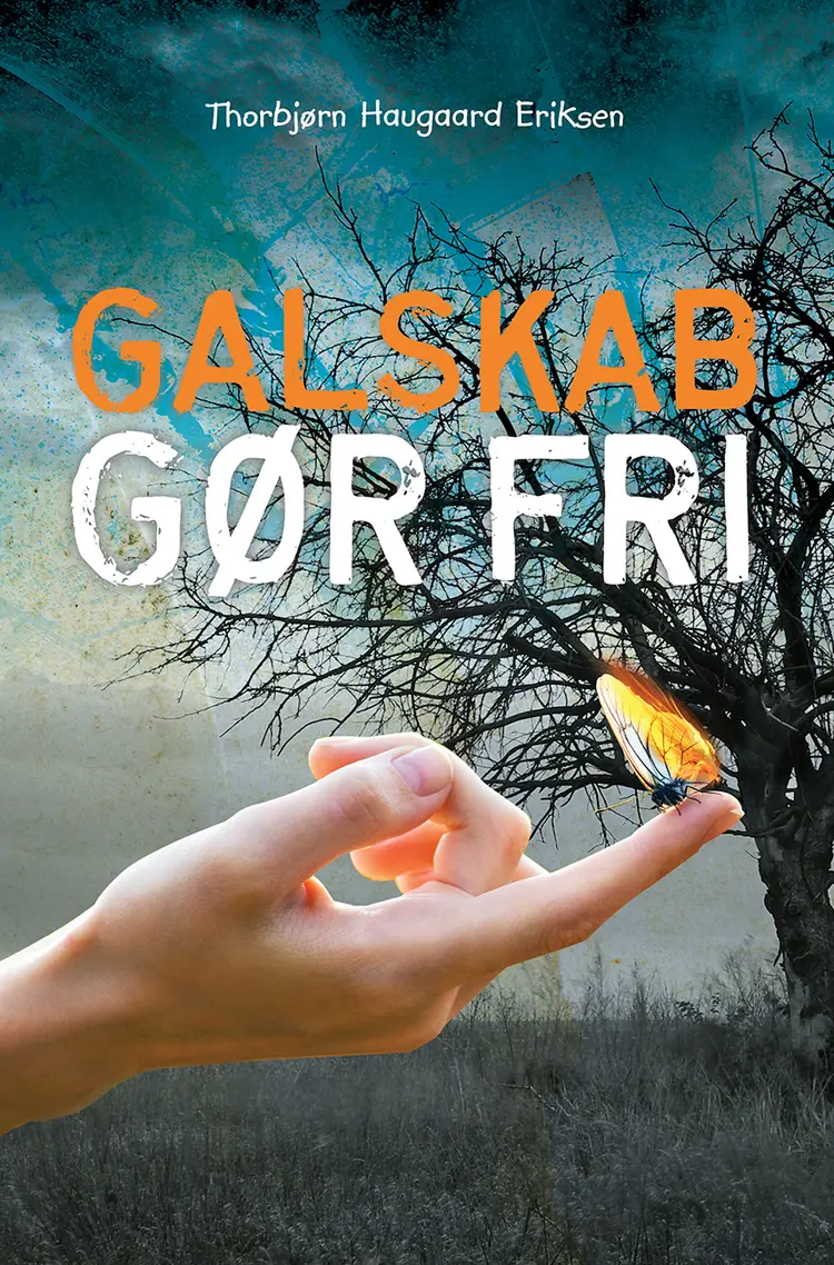 Galskab gør fri af Thorbjørn Haugaard Eriksen