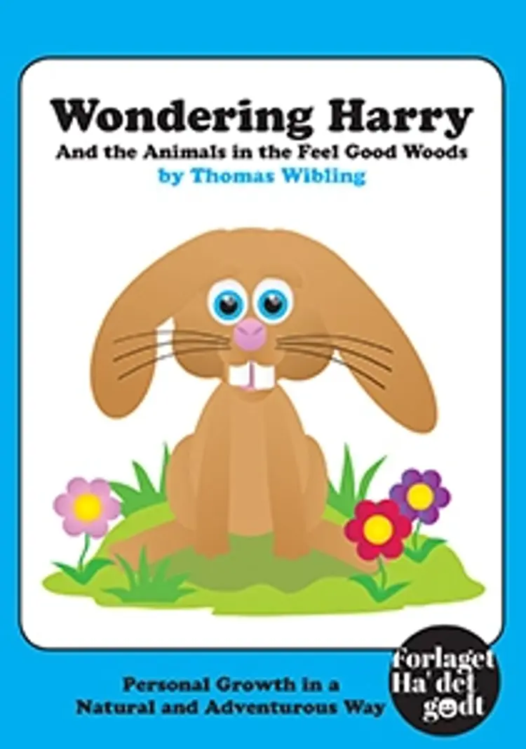 Wondering Harry and the Animals in the Feel Good Woods af Thomas Wibling