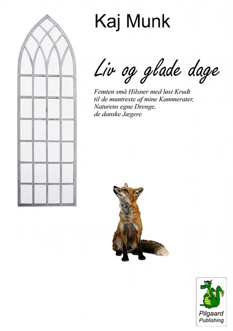 Liv og glade Dage af Kaj Munk