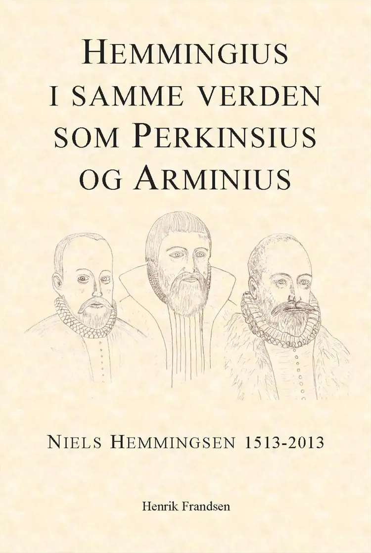 Hemmingius i samme verden som Perkinsius og Arminius af Henrik Frandsen
