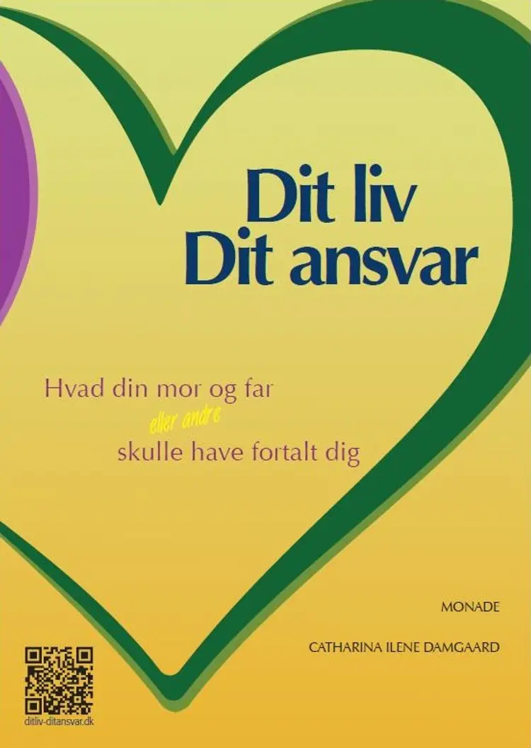 Dit liv - dit ansvar af Catharina Ilene Damgaard