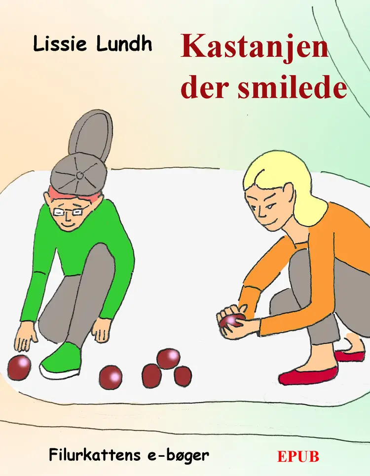 Kastanjen der smilede af Lissie Lundh