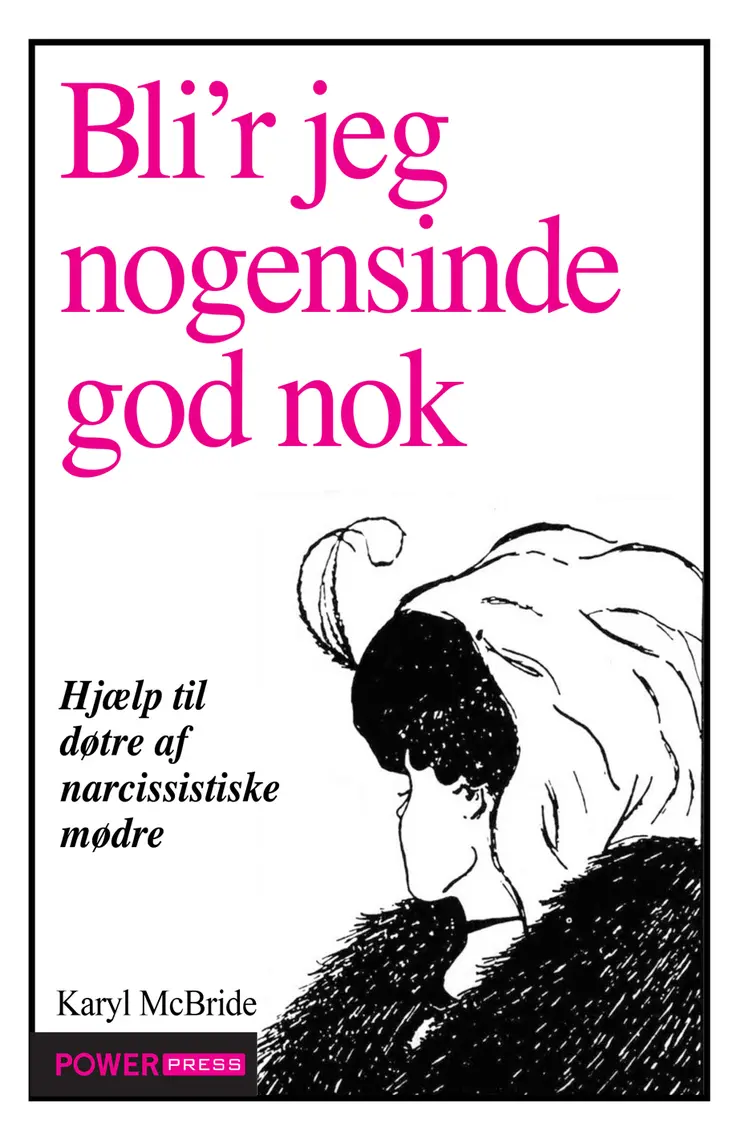 Bli'r jeg nogensinde god nok? af Karyl McBride