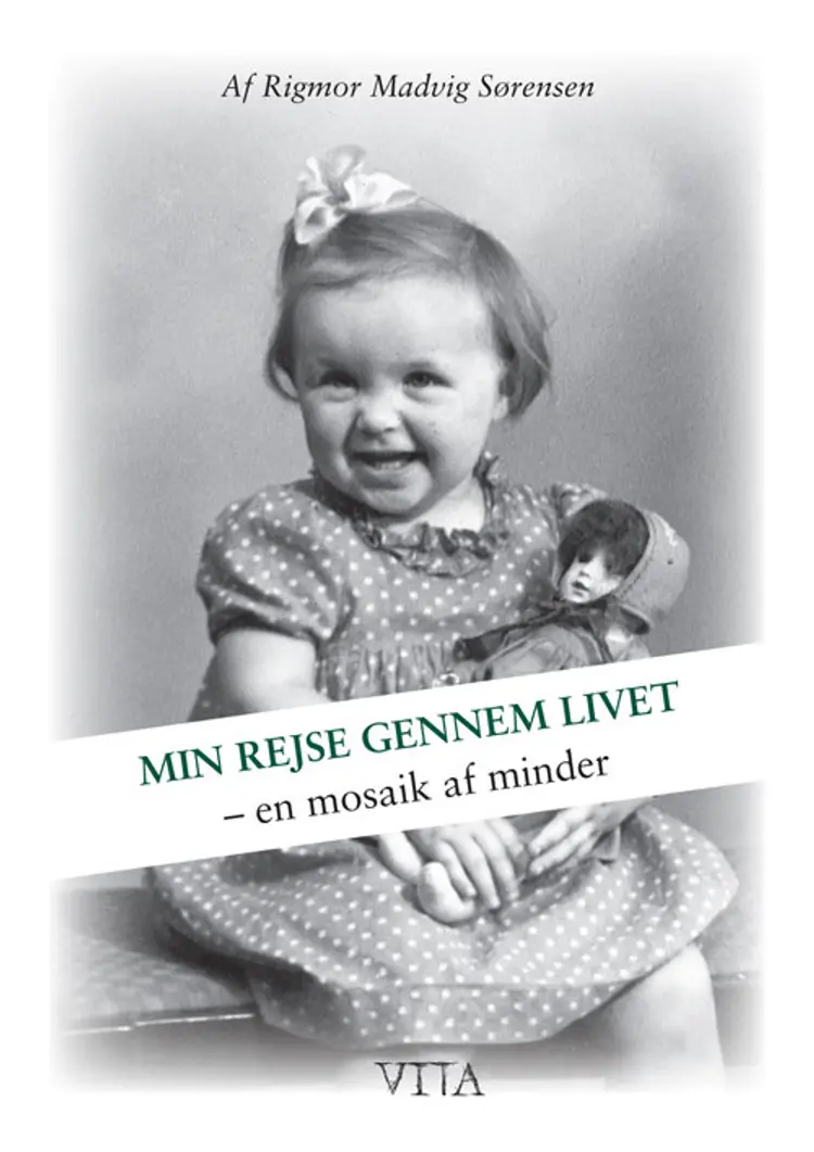 Min rejse gennem livet af Rigmor Madvig Sørensen