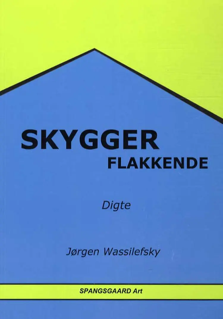 Skygger flakkende af Jørgen Wassilefsky