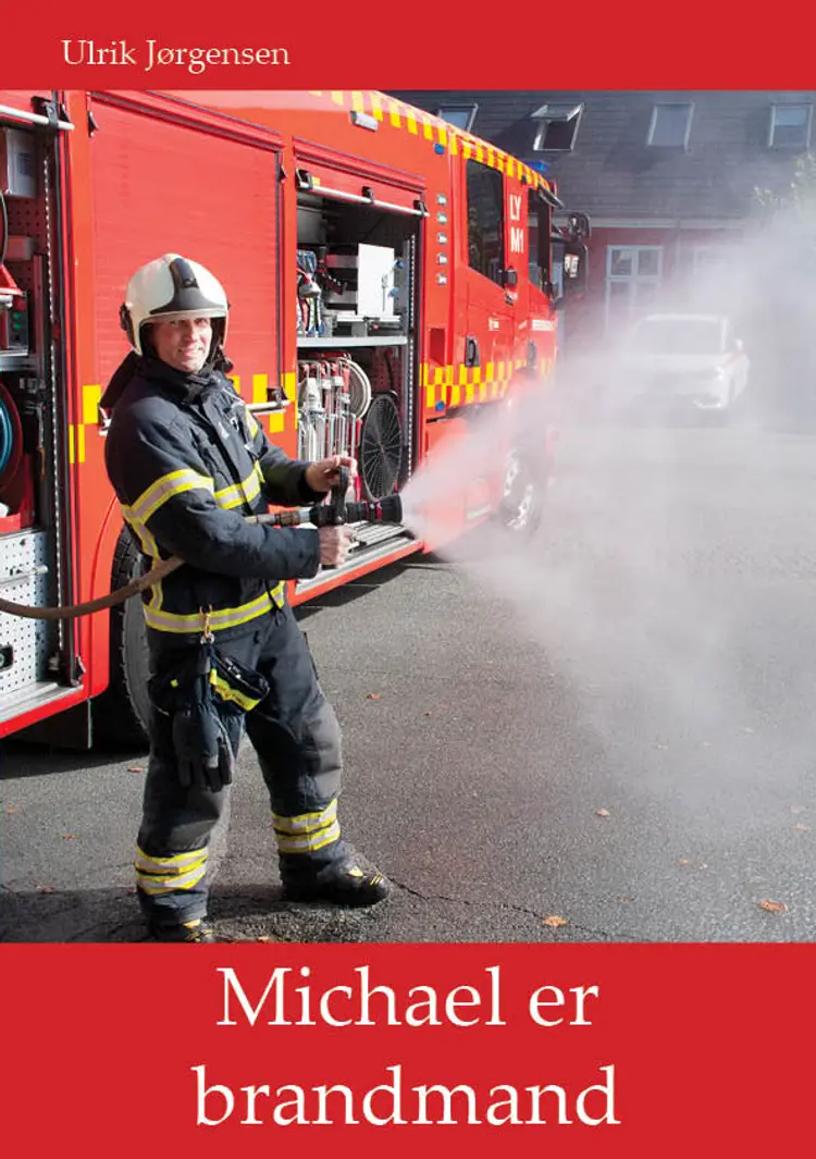 Michael er brandmand af Ulrik Jørgensen