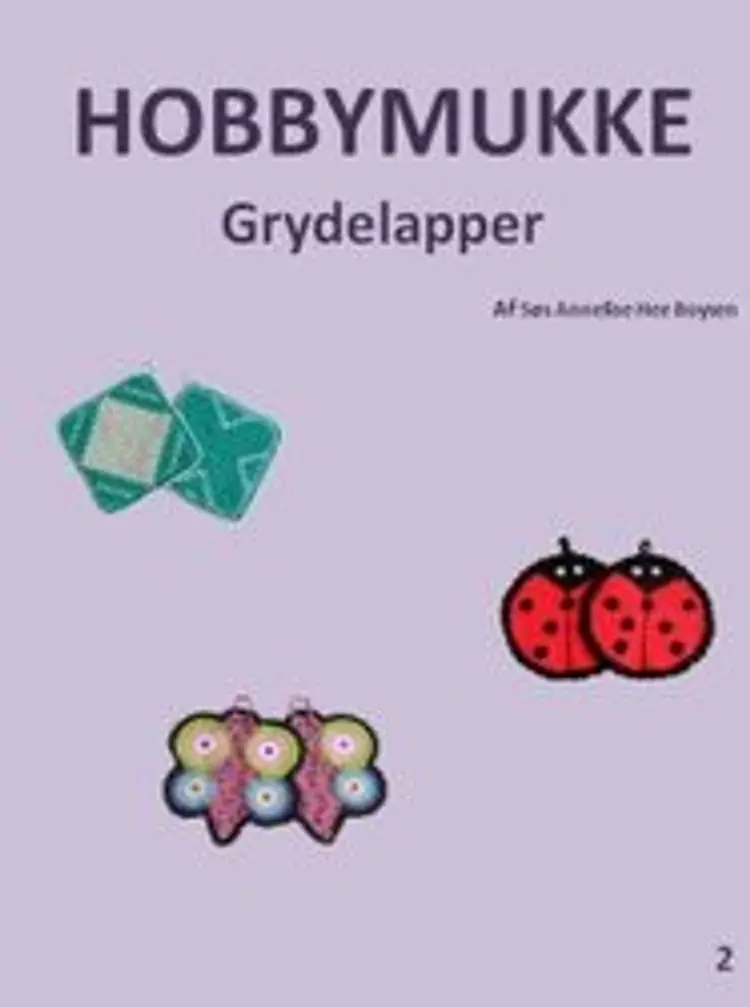 Grydelapper af Søs Annelise Hee Boysen