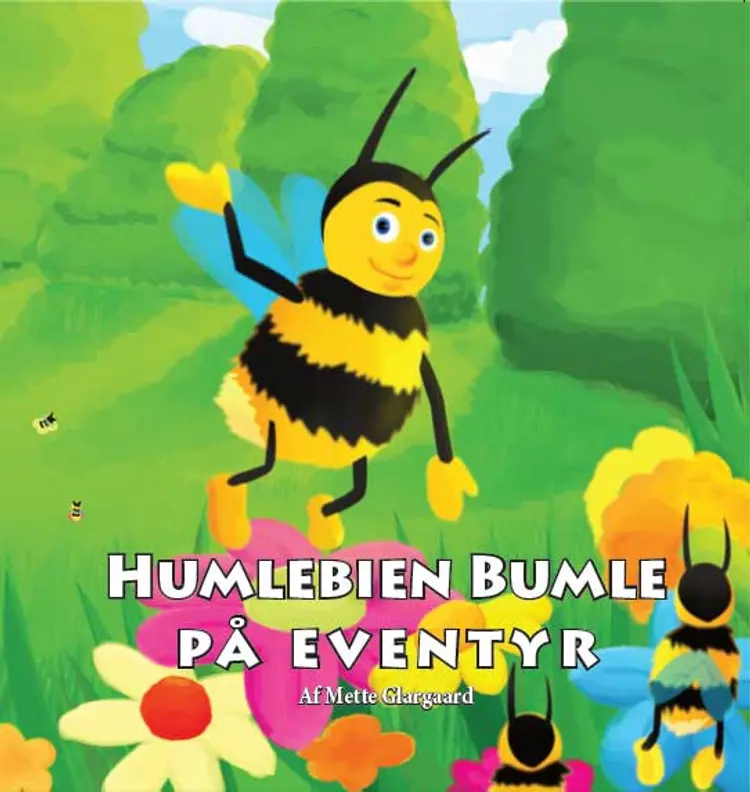 Humlebien Bumle på eventyr af Mette Glargaard