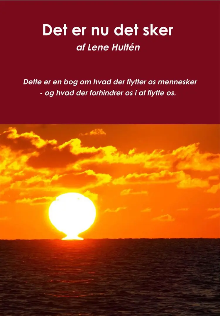 Det er nu det sker af Lene Hultén