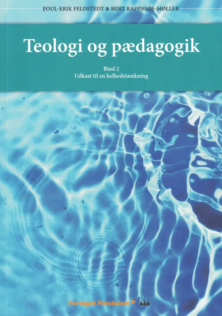Teologi og pædagogik. Bind 2 af Poul-Erik Feldstedt