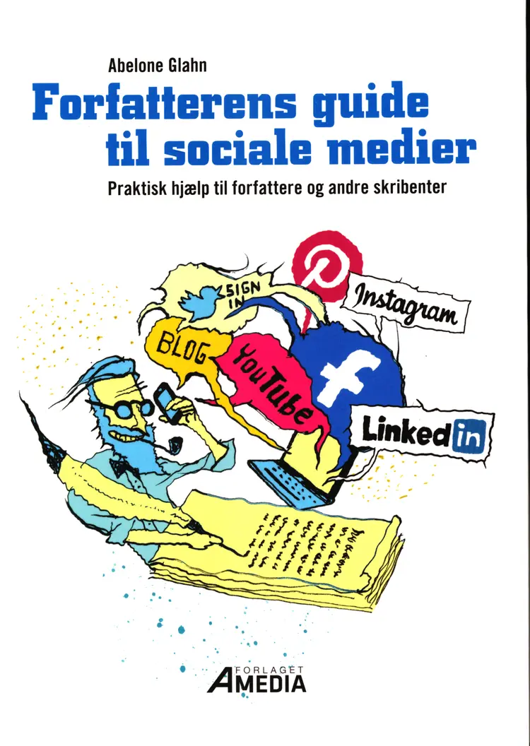 Forfatterens guide til sociale medier af Abelone Glahn