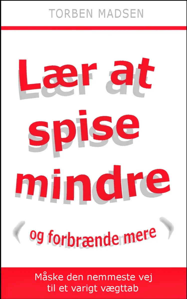 Lær at spise mindre af Torben Madsen