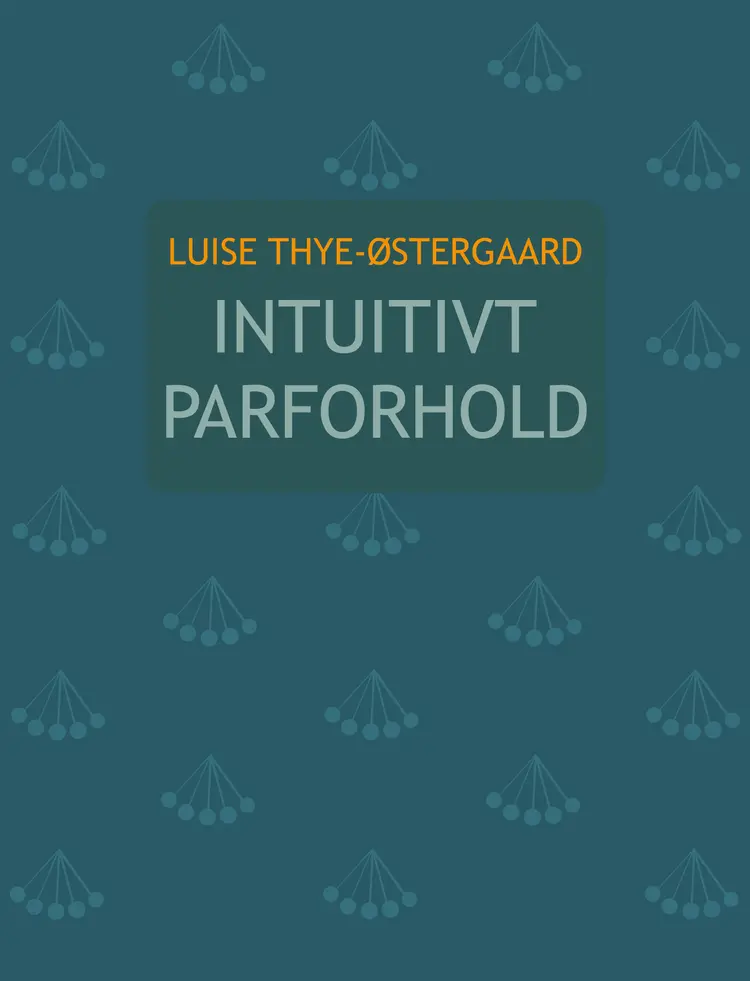 Intuitivt parforhold af Luise Thye-Østergaard