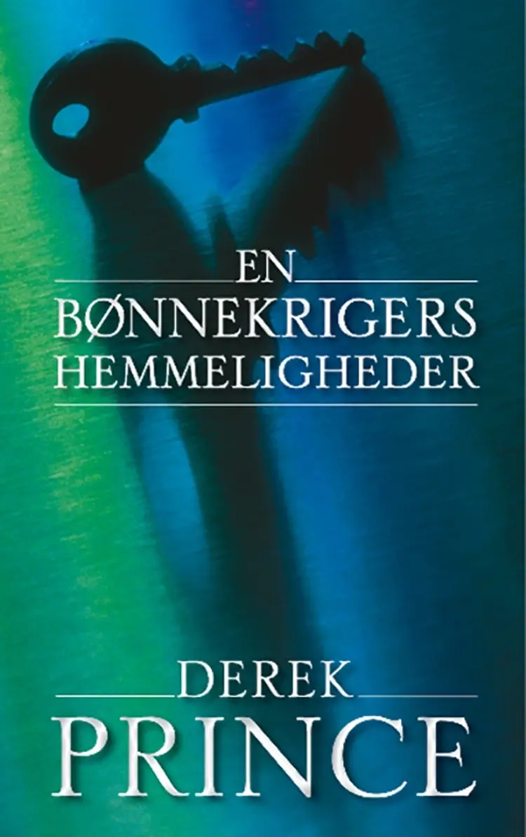 En bønnekrigers hemmeligheder af Derek Prince