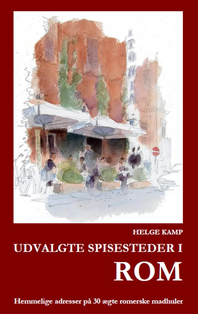 Udvalgte spisesteder i Rom af Helge Kamp