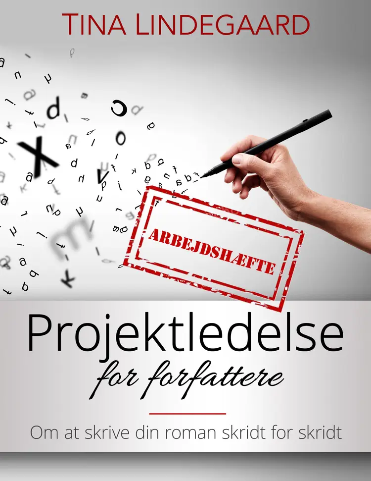 Arbejdshæfte til Projektledelse for forfattere af Tna Lindegaard