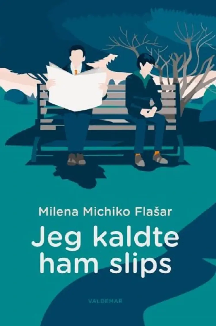Jeg kaldte ham slips af Milena Michiko Flasar