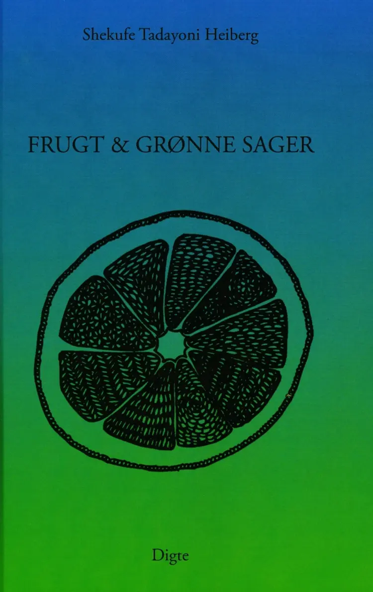 Frugt & grønne sager af Shekufe Tadayoni Heiberg