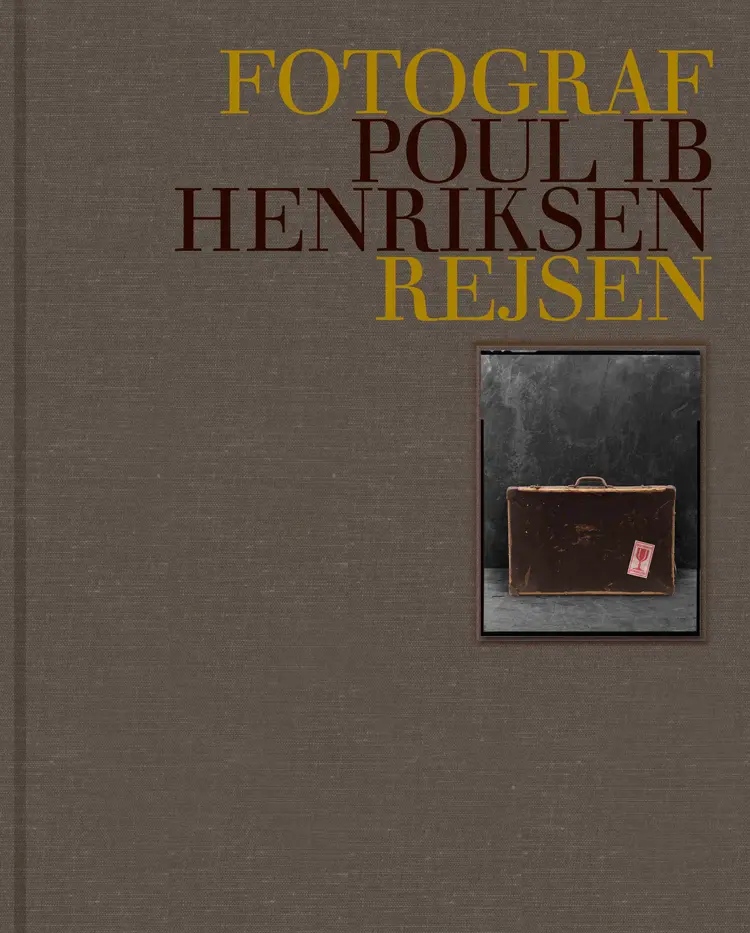 Fotograf Poul Ib Henriksen - Rejsen af Foto: Poul Ib Henriksen – Tekster: Peter Laugesen