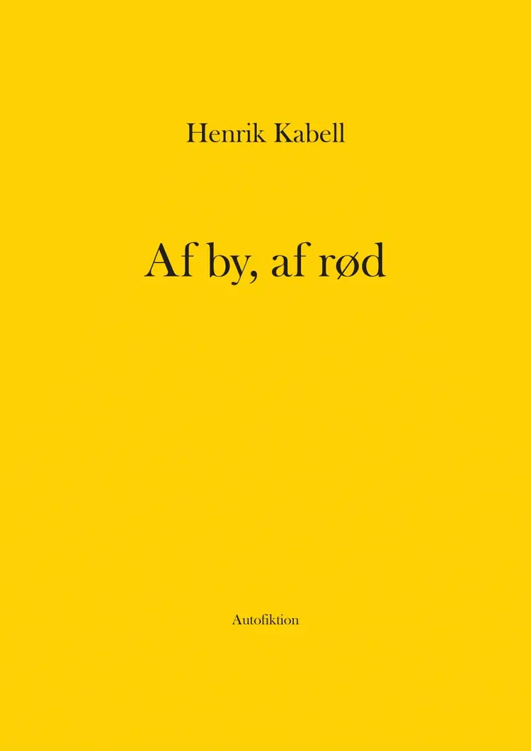 Af by, af rød af Henrik Kabell