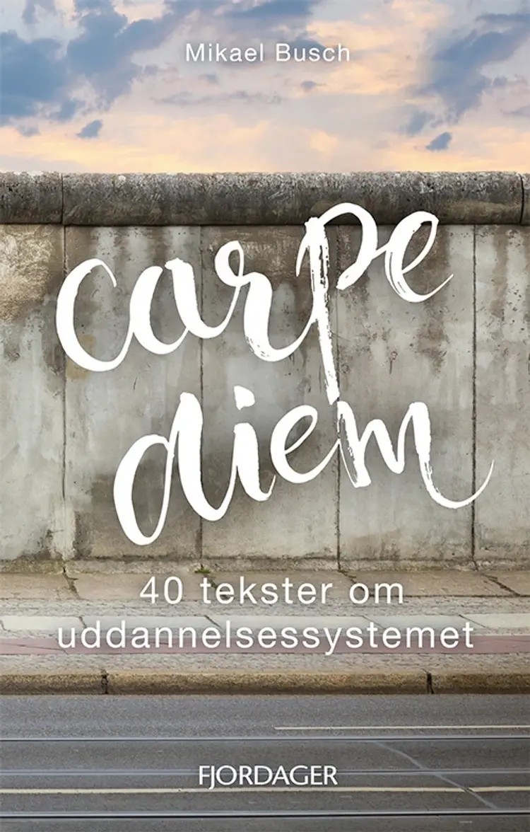 Carpe diem af Mikael Busch