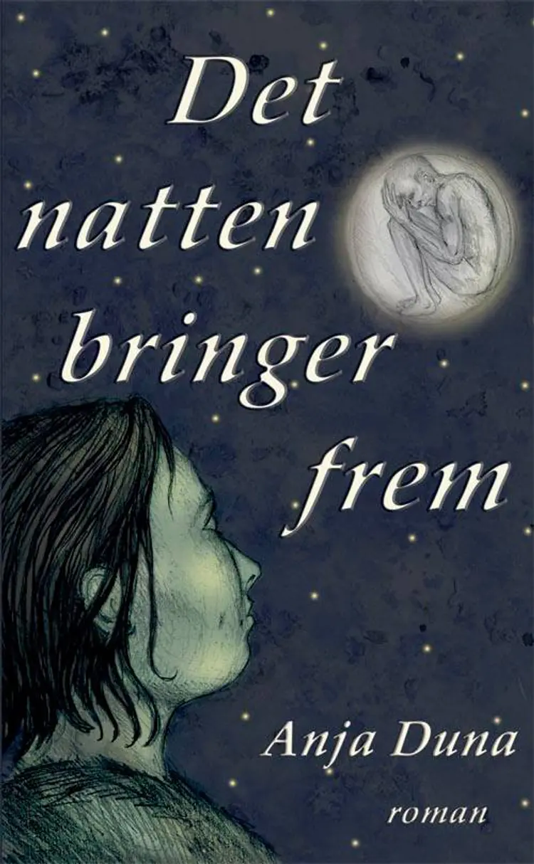 Det natten bringer frem af Anja Duna