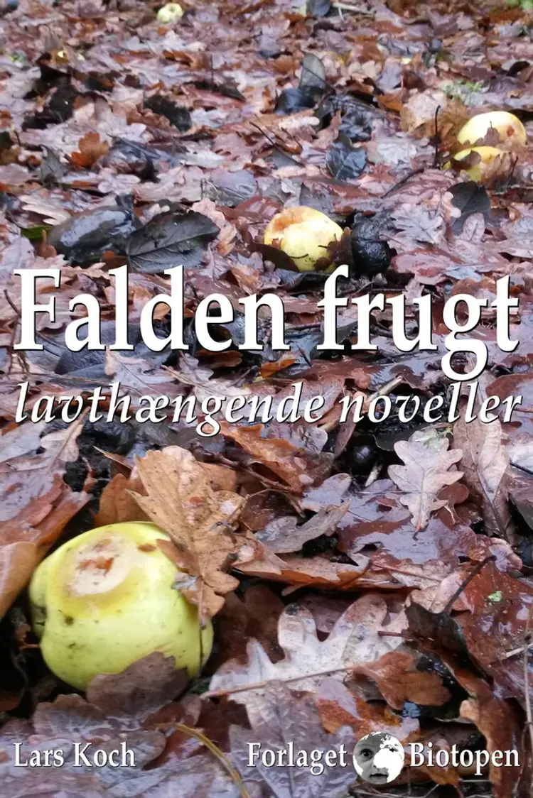 Falden frugt af Lars Koch