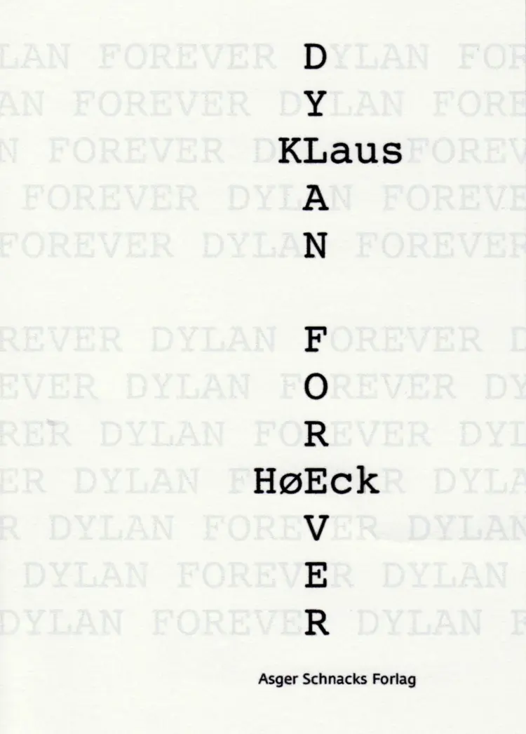 Dylan forever af Klaus Høeck