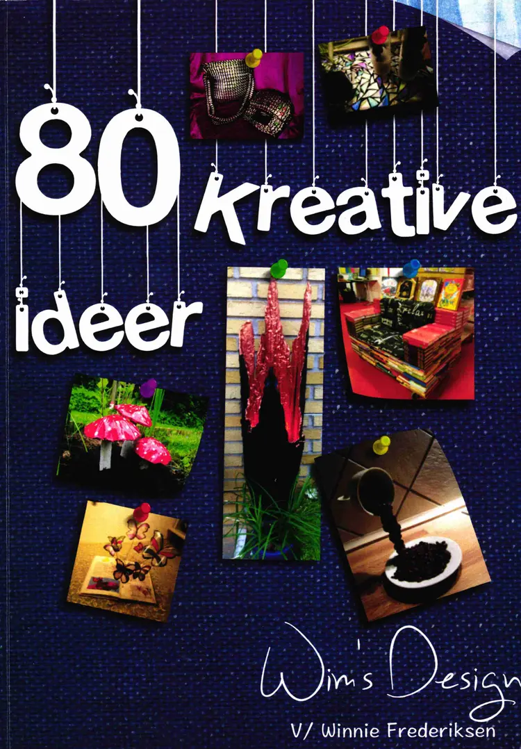 80 kreative idéer af Winnie Frederiksen