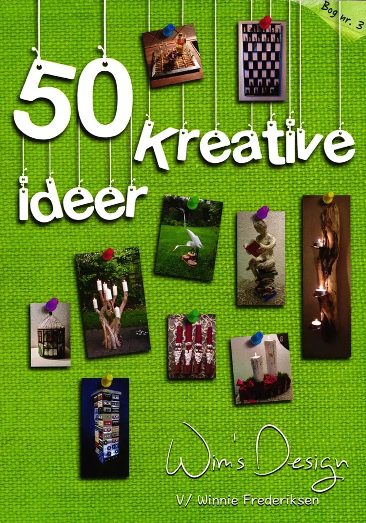 50 Kreative ideer af Winnie Frederiksesn