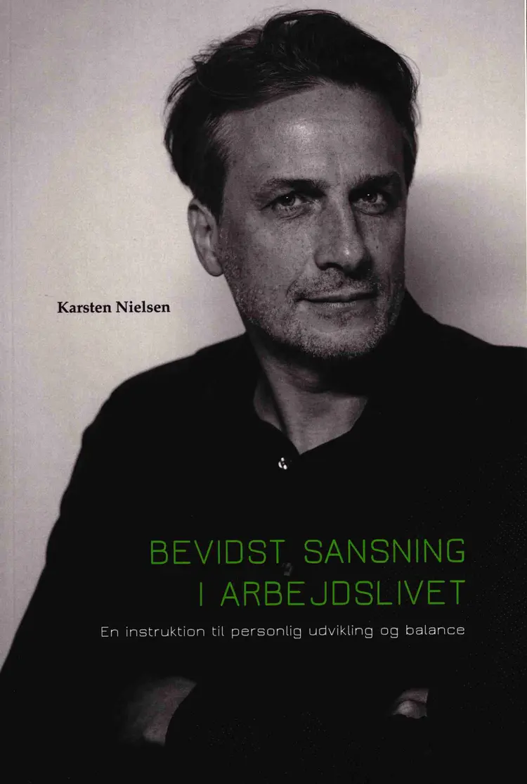 Bevidst sansning i arbejdslivet af Karsten Nielsen