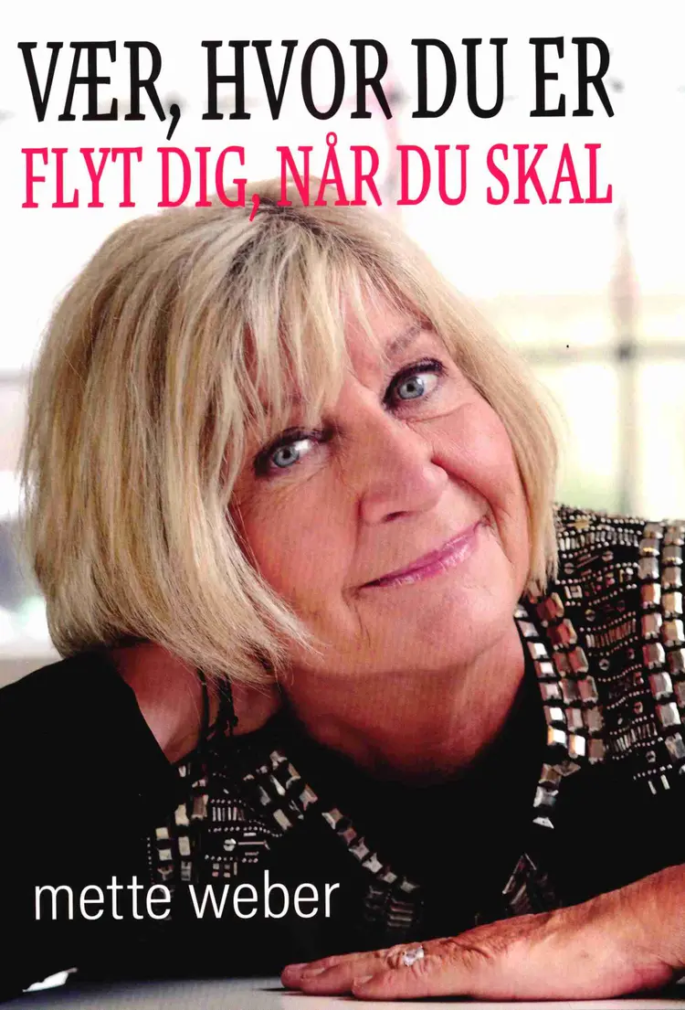 Vær, hvor du er af Mette Weber