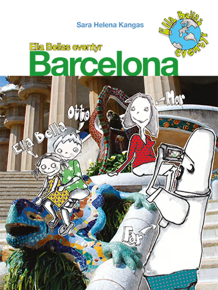 Ella Bellas eventyr - Barcelona af Sara Helena Kangas