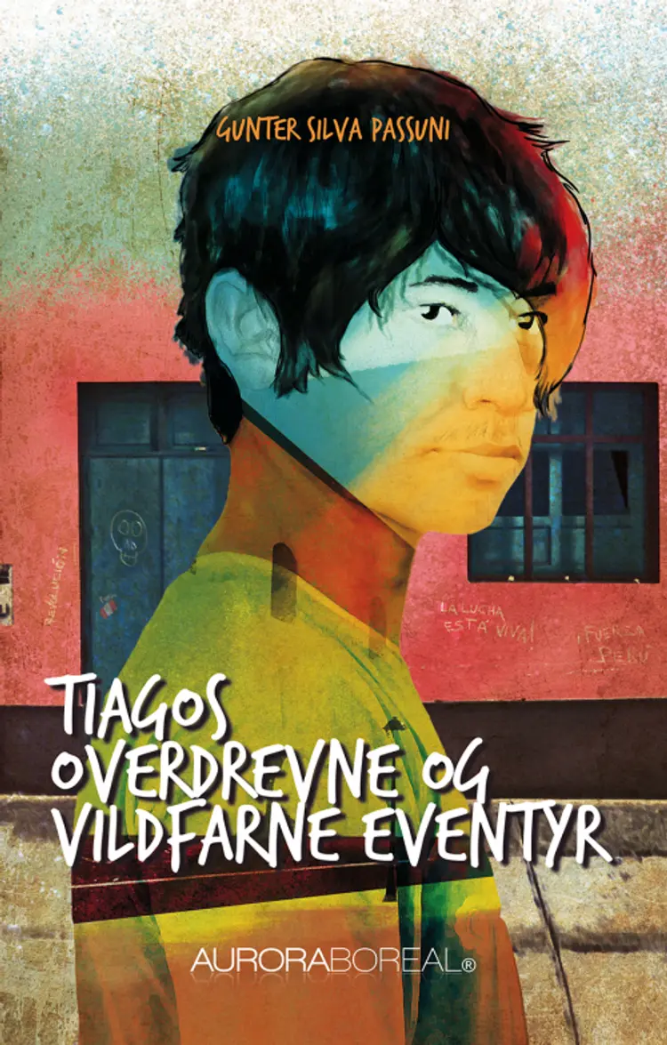 Tiagos overdrevne og vildfarne eventyr af Gunter Silva Passuni