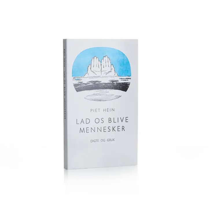Lad os blive mennesker (Digte og Gruk - 109 stk.) af Piet Hein