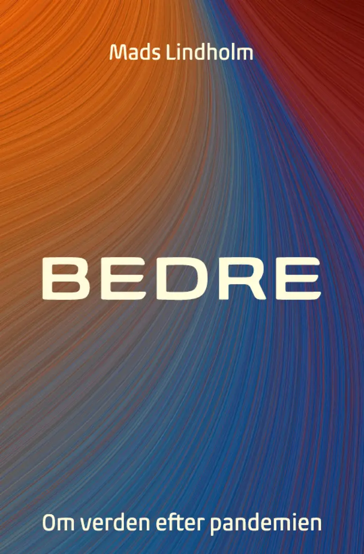 Bedre af Mads Lindholm