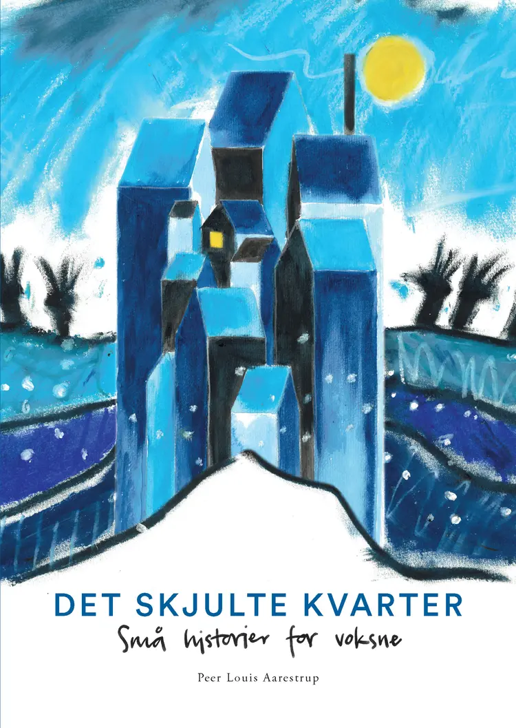 Det skjulte kvarter af Peer Louis Aarestrup