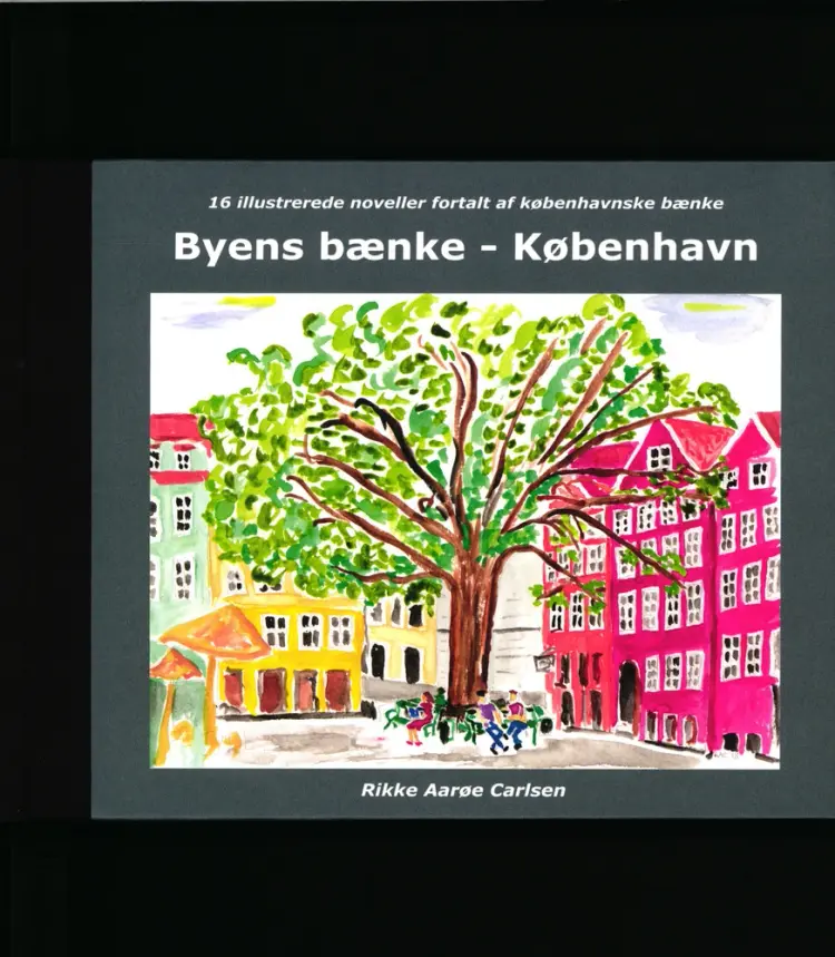 Byens bænke - København af Rikke Aarøe Carlsen