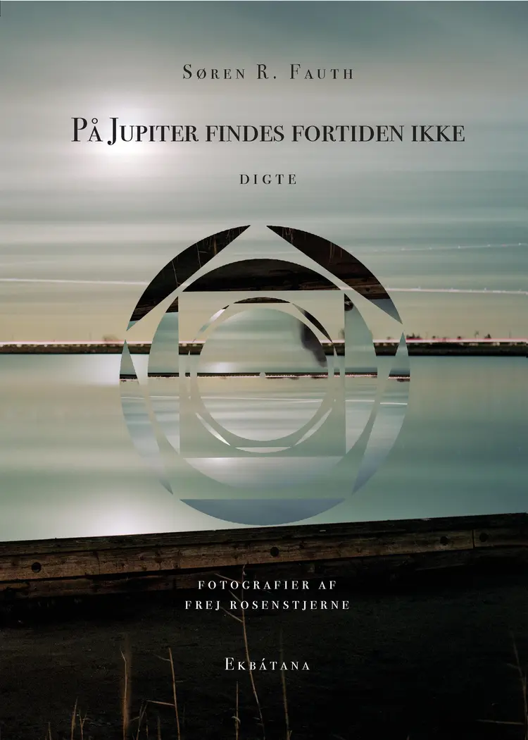 På Jupiter findes fortiden ikke af Søren R. Fauth