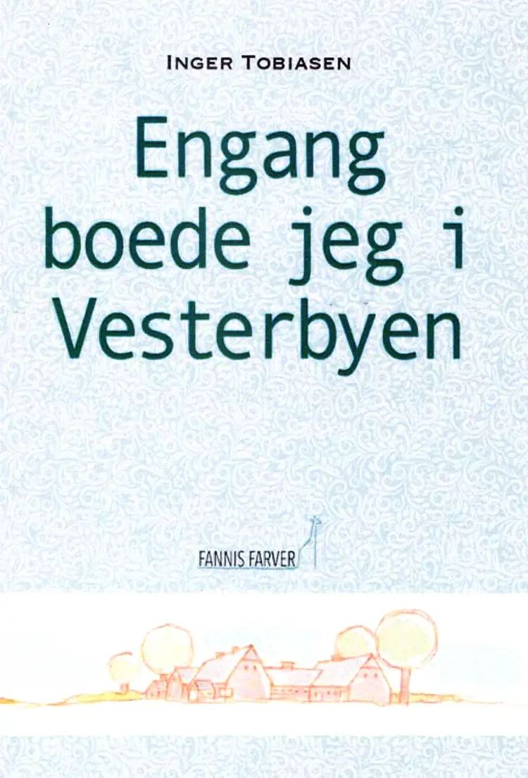 Engang boede jeg i Vesterbyen af Inger Tobiasen
