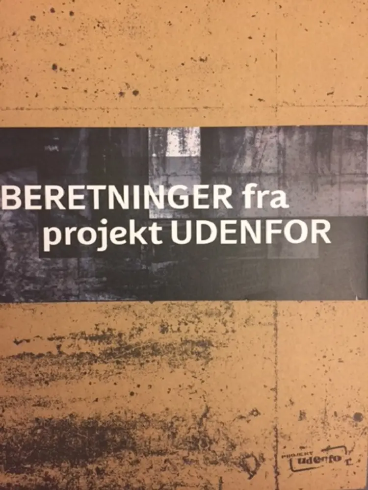 Beretninger fra projekt Udenfor af Jane Laustsen