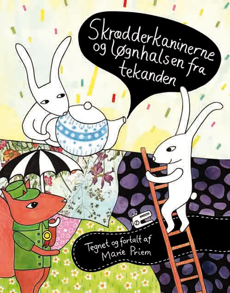 Skrædderkaninerne og løgnhalsen fra tekanden af Marie Priem