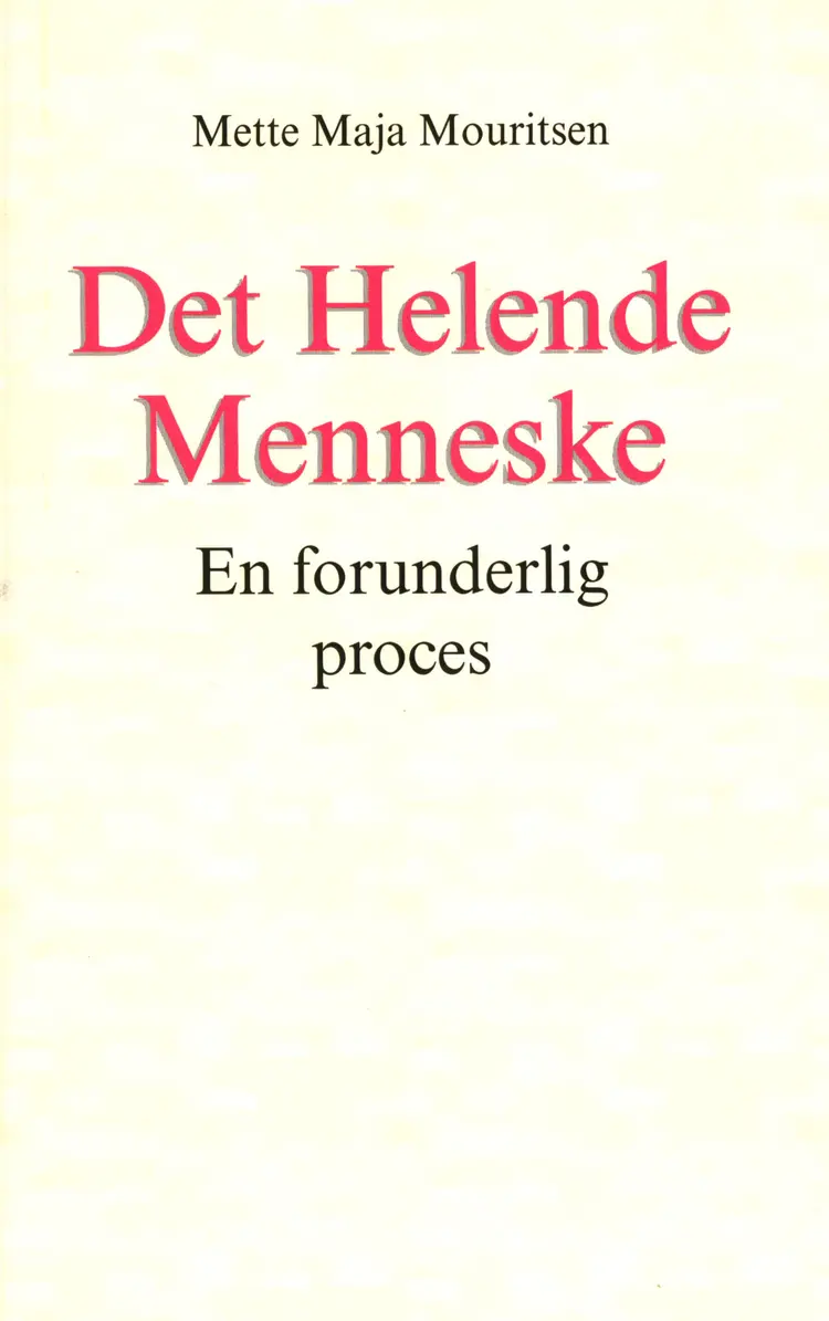 Det Helende Menneske af Mette Maja Mouritsen