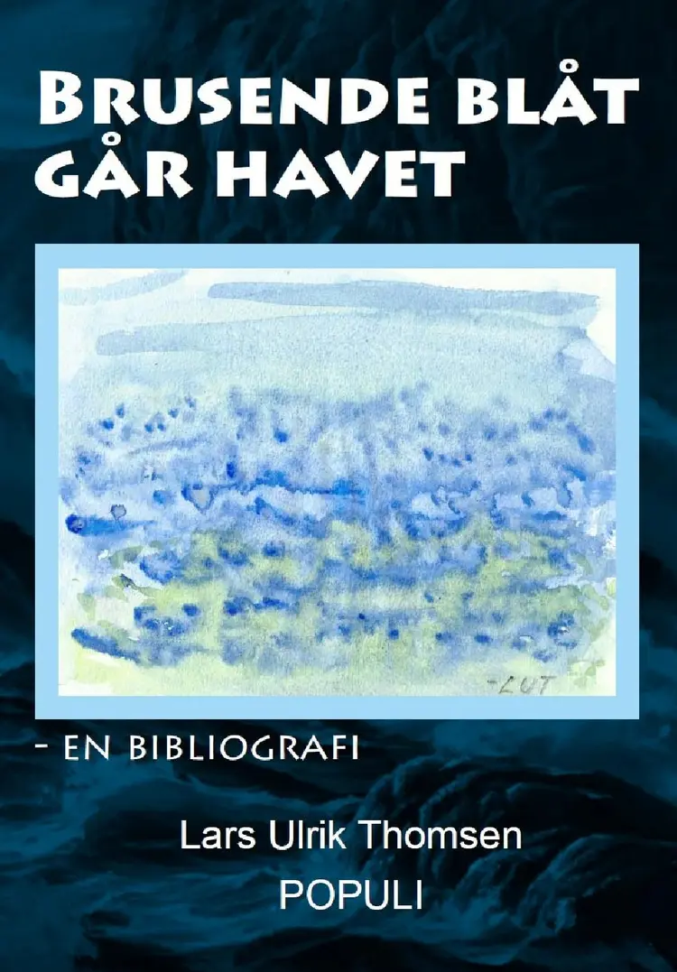 Brusende blåt går havet af Lars Ulrik Thomsen